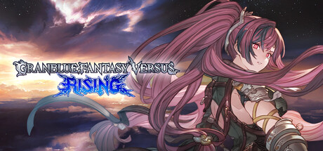 碧蓝幻想对战:崛起 /Granblue Fantasy Versus: Rising (v2.30/单机/同屏双人/包含DLC)