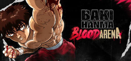 范马刃牙血之竞技场/巴基半马血场/Baki Hanma: Blood Arena
