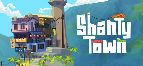香缇小镇 /ShantyTown（v1.00.03）