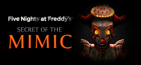 弗雷迪的五夜惊魂模仿者的秘密/Five Nights at Freddy’s: Secret of the Mimic （v1.0.20260513）